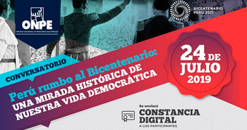 (Conversatorio) ONPE: Perú rumbo al Bicentenario: Una mirada histórica de nuestra vida democrática