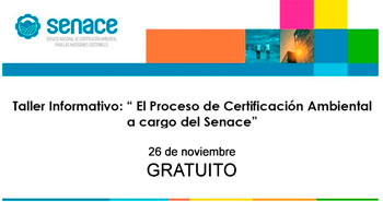 (Taller Gratuito) SENACE: El Proceso de Certificación Ambiental a cargo del Senace