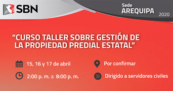 (Curso Taller Gratuito) SBN: Gestión de la Propiedad Predial, Sede Arequipa