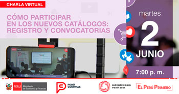 (Charla Virtual Gratuito) PERÚ COMPRAS: Cómo participar en los nuevos catálogos: Registro y convocatorias