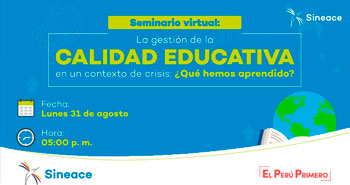 (Ciclo de Webinars) SINEACE: Gestión de la calidad educativa en contexto de crisis