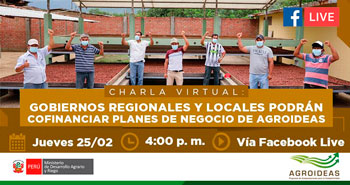 (Charla Virtual) MINAGRI: Gobiernos regionales y locales podrán cofinanciar Planes de Negocio de Agroideas