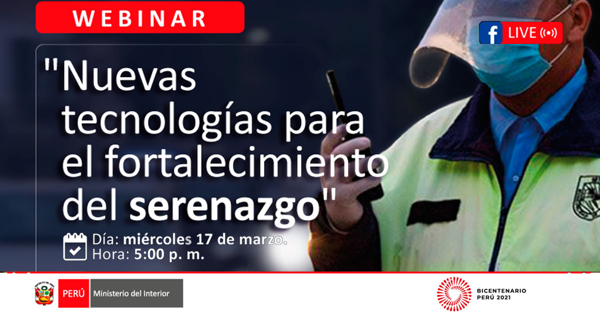 (Webinar Gratuito) MININTER: Nuevas tecnologías para el fortalecimiento del serenazgo