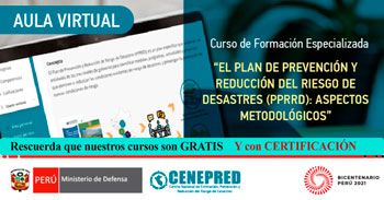 (Curso Virtual) CENEPRED: El Plan de Prevención y Reducción del Riesgo de Desastres - Aspectos Metodológicos