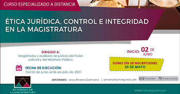 (Curso Especializado a distancia) AMAG: Ética jurídica, control e integridad en la Magistratura