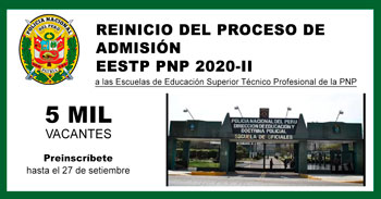 (5 MIL VACANTES) Escuela de Oficiales de la PNP reinicia proceso de admisión 2020 para jóvenes entre 18 y 24 años