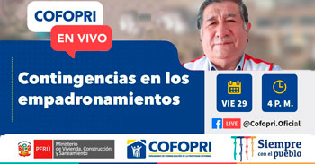 COFOPRI te invita a conocer todo sobre las contingencias en los empadronamientos