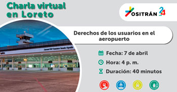 (Charla Virtual) OSITRAN: Derechos de los usuarios en el aeropuerto