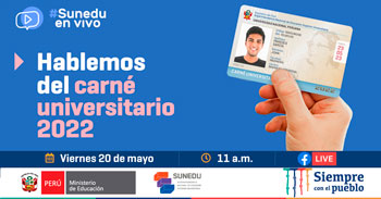 (Conversatorio Virtual Gratuito) SUNEDU: Hablemos del carnet universitario 2022