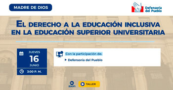 (Taller Virtual Gratuito) DEFENSORIA: Derecho a la educación inclusiva en la educación superior universitaria