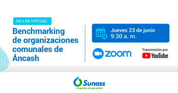 (Taller Virtual Gratuito) SUNASS: Benchmarking de organizaciones comunales de Áncash