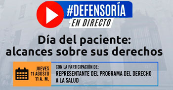 (Conversatorio Virtual Gratuito) DEFENSORIA: Alcances sobre los derechos de los pacientes