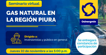 (Seminario Virtual Gratuito) OSINERGMIN: Gas natural en la región Piura