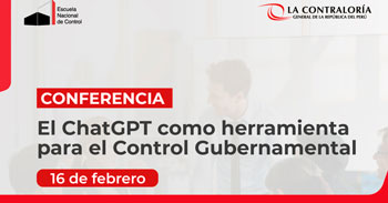 (Conferencia virtual gratuita) ENC: El ChatGPT como herramienta para el Control Gubernamental