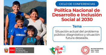 (Conferencia Virtual Gratuita) MIDIS: Situación actual del problema público, diagnóstico y situación futura deseada