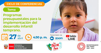 Conferencia online"Programas presupuestales para la implementación del desarrollo infantil temprano" del MIDIS