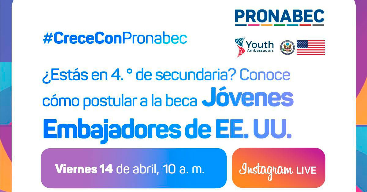 Crece Con Pronabec "¿Estás en 4.0 de secundaria? Conoce  cómo postulara la beca Jovenes Embajadores de EE UU"