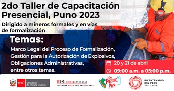 Taller de capacitación "Marco Legal del Proceso de Formalización,Gestión para la Autorización de Explosivos"