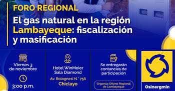 Foro presencial "El gas natural en la región Lambayeque: fiscalización y masificación"