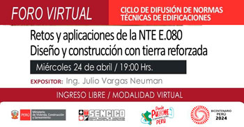 Foro online gratis "Retos y Aplicaciones de la E.080 Diseño y Construcción con Tierra Reforzada" del SENCICO