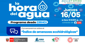 Evento online gratis "Indice de amenazas ecohidrológicas" de la ANA