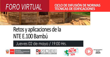 Foro online gratis "Retos y Aplicaciones de la NTE E.100 Bambú" del SENCICO