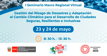 Seminario online "Gestión del Riesgo de Desastres y Adaptación al Cambio Climático" del MINISTERIO DE VIVIENDA