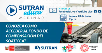 Webinar online "Conozca cómo acceder al fondo de compensación del SOAT y CAT"  de la SUTRAN