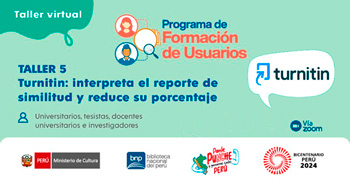 Taller virtual gratis "Turnitin: interpreta el reporte de similitud y reduce su porcentaje" de la BNP