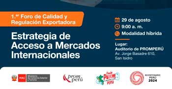 Foro gratuito de Calidad y Regulación Exportadora "Estrategia de Acceso a Mercados Internacionales"