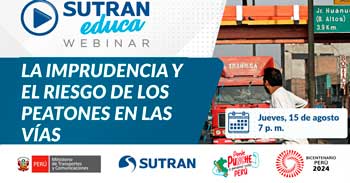 Webinar online "La imprudencia y el riesgo delos peatones en las vías"  de la SUTRAN