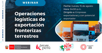 Webinar online "Operaciones logísticas de exportación fronterizas-terrestres"  del MINCETUR