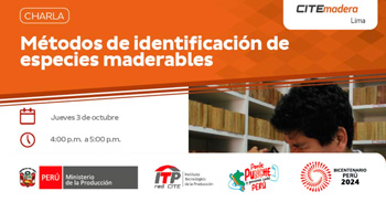  Charla online gratis "Métodos de identificación de especies maderables" de CITEmadera