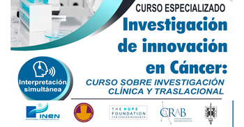 Curso semipresencial Investigación de innovación en Cáncer: Curso sobre Investigación Clínica y Traslacional del INEN