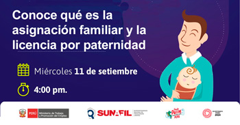 Evento online gratis "Conoce qué es la asignación familiar y la licencia por paternidad"  de la SUNAFIL