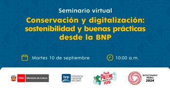 Seminario virtual "Conservación y digitalización: sostenibilidad y buenas prácticas desde la BNP" de la BNP