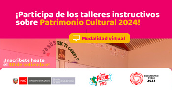 Talleres online instructivos sobre "Patrimonio Cultural 2024"de MINISTERIO DE CULTURA