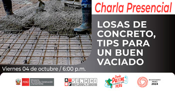 Charla presencial "Losas de concreto, tips para un buen vaciado" de SENCICO