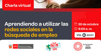 Charla online gratis "Aprendiendo a utilizar las redes sociales en la búsqueda de empleo" del MTPE