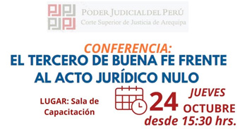 Conferencia "El tercero de buena fe frente al acto jurídico nulo" Corte Superior de Justicia de Arequipa