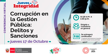 Conferencia online  "Corrupción en la Gestión Pública: Delitos y Sanciones" del MINJUSDH