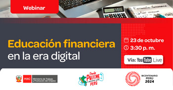 Webinar online gratis  "Educación financiera en la era digital" del (MTPE)