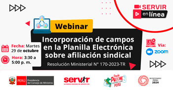 Webinar online "Incorporación de campos en la Planilla Electrónica sobre afiliación sindical" del SERVIR