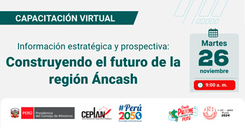  Capacitación online "Información estratégica y prospectiva: Construyendo el futuro de la región Ancash"