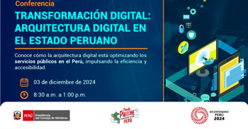 Conferencia presencial "Transformación Digital: Arquitectura Digital en el Estado Peruano" 