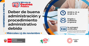 Conferencia online "Deber de buena administración y procedimiento administrativo debido" del MINJUSDH