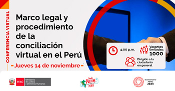 Conferencia online "Marco legal y el procedimiento de la conciliación virtual en el Perú" del MINJUSDH