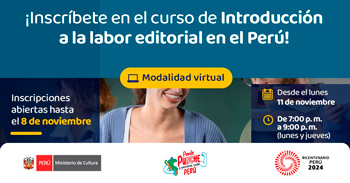 Curso virtual "Introducción a la labor editorial en el Perú" del Ministerio de Cultura 