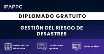 Diplomado online gratis "Gestión del Riesgo de Desastres" de IPAPPG