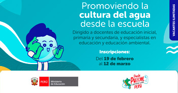  Curso online gratis "Promoviendo la cultura del agua desde la escuela" del MINEDU 